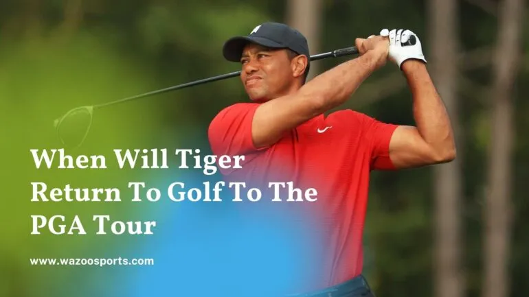 When Will Tiger Return To Golf To The PGA Tour