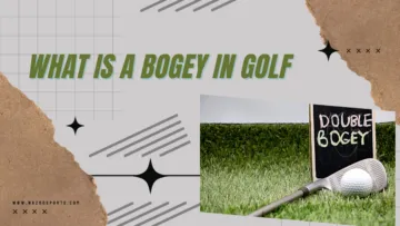 What is a Bogey in Golf - Detailed and Scoring Terms Explained