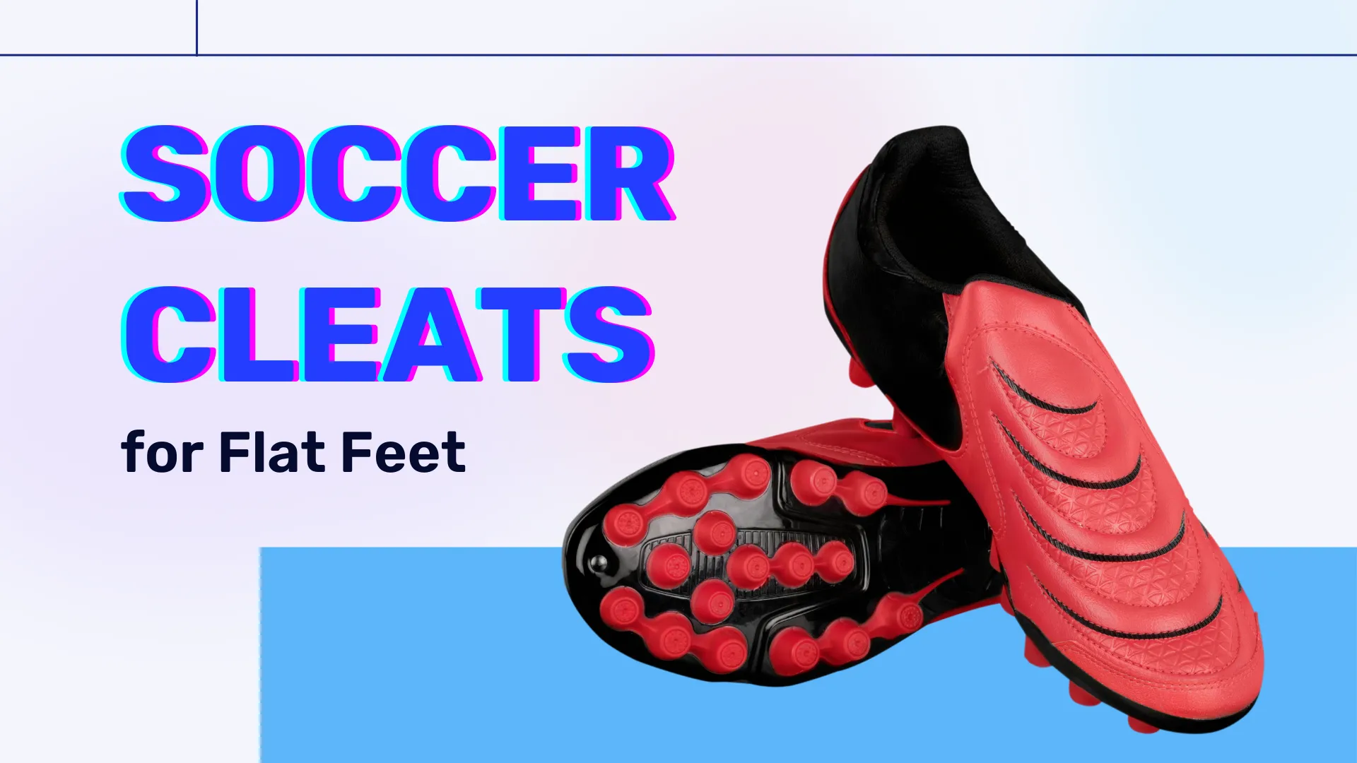 15 Best Soccer Cleats for Flat Feet 2023 Updated List